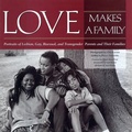 Cover: Love Makes a Family - University of Massachusetts Press