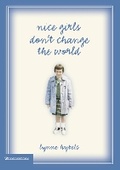 Cover: Nice Girls Don't Change the World - Zondervan