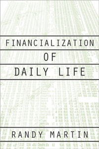 Enlarge image Cover: Financialization of Daily Life - Temple University Press,U.S.