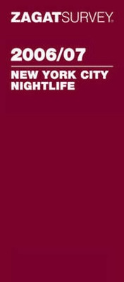 Abbildung von: New York City Nightlife 2006-2007 - Zagat Survey