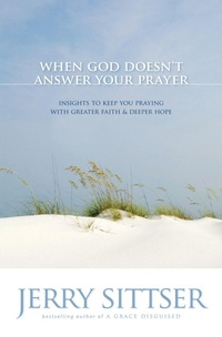 Enlarge image Cover: When God Doesn't Answer Your Prayer - Zondervan