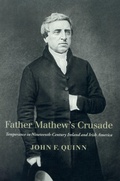 Cover: Father Mathew's Crusade - University of Massachusetts Press