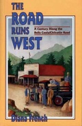 Cover: The Road Runs West - Harbour Publishing