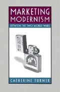 Cover: Marketing Modernism Between the Two World Wars - University of Massachusetts Press