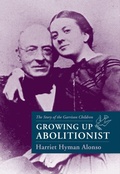 Cover: Growing Up Abolitionist - University of Massachusetts Press