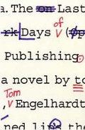 Cover: The Last Days of Publishing - University of Massachusetts Press