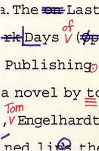 Enlarge image Cover: The Last Days of Publishing - University of Massachusetts Press