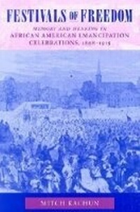 Abbildung von: Festivals of Freedom - University of Massachusetts Press
