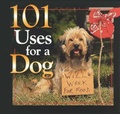 Cover: 101 Uses for a Dog - Willow Creek Press