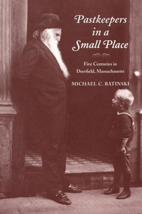 Enlarge image Cover: Pastkeepers in a Small Place - University of Massachusetts Press