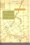 Cover: New Towns for Old - University of Massachusetts Press