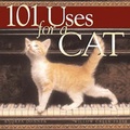 Cover: 101 Uses for a Cat - Willow Creek Press