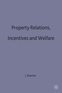 Cover: Property Relations, Incentives and Welfare - Palgrave Macmillan