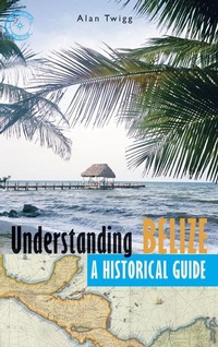 Enlarge image Cover: Understanding Belize - Harbour Publishing