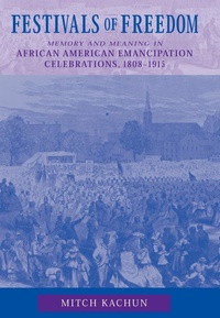Abbildung von: Festivals of Freedom - University of Massachusetts Press