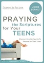 Cover: Praying the Scriptures for Your Teens - Zondervan