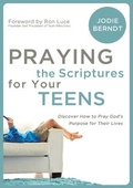 Cover: Praying the Scriptures for Your Teens - Zondervan