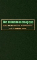 Cover: The Humane Metropolis - University of Massachusetts Press