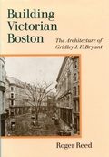 Cover: Building Victorian Boston - University of Massachusetts Press