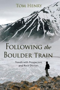 Abbildung von: Following the Boulder Train - Harbour Publishing