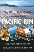 Cover: The Wild Side Guide to Vancouver Island's Pacific Rim - Harbour Publishing