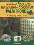 Cover: How to Weave Hawaiian Coconut Palm Fronds - Mutual Publishing