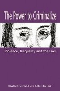 Enlarge image Cover: The Power to Criminalize - Fernwood Publishing Co Ltd