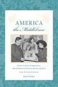 Cover: America the Middlebrow - University of Massachusetts Press