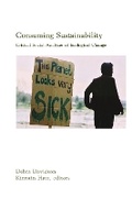 Cover: Consuming Sustainability - Fernwood Publishing Co Ltd