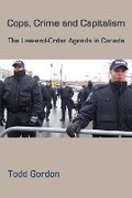 Cover: Cops, Crime and Capitalism - Fernwood Publishing Co Ltd