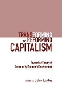 Enlarge image Cover: Transforming or Reforming Capitalism - Fernwood Publishing Co Ltd