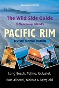 Cover: The Wild Side Guide to Vancouver Island's Pacific Rim - Harbour Publishing