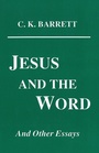 Cover: Jesus and the Word and Other Essays - Wipf & Stock Publishers