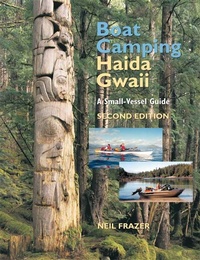 Abbildung von: Boat Camping Haida Gwaii, Revised Second Edition - Harbour Publishing