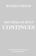 Cover: The Trial of Jesus Continues - Wipf & Stock Publishers