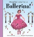 Cover: Imagine You're a Ballerina - Annick Press Ltd