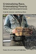 Cover: Criminalizing Race, Criminalizing Poverty - Fernwood Publishing Co Ltd
