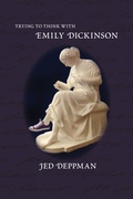 Cover: Trying to Think with Emily Dickinson - University of Massachusetts Press
