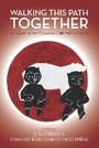 Cover: Walking This Path Together. - Fernwood Publishing Co Ltd