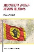 Cover: African Nova Scotian?Mi`kmaw Relations - Fernwood Publishing Co Ltd