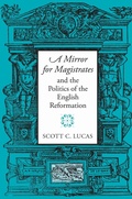 Cover: A Mirror for Magistrates and the Politics of the English Reformation - University of Massachusetts Press