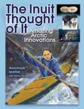 Cover: The Inuit Thought of It - Annick Press Ltd