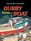 Cover: Gubby Builds a Boat - Harbour Publishing
