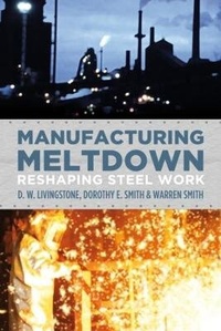 Abbildung von: Manufacturing Meltdown - Fernwood Publishing Co Ltd