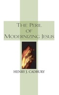 Cover: The Peril of Modernizing Jesus - Wipf & Stock Publishers