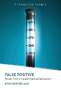 Enlarge image Cover: False Positive - Fernwood Publishing Co Ltd