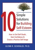 Cover: 10 Simple Solutions For Building Self-Esteem - New Harbinger Publications