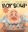 Cover: Boy Soup - Annick Press Ltd