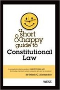 Cover: A Short and Happy Guide to Constitutional Law - West Academic Press