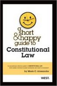 Enlarge image Cover: A Short and Happy Guide to Constitutional Law - West Academic Press